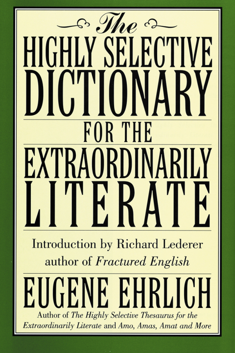 Cover image for book The Highly Selective Dictionary for the Extraordinarily Literate