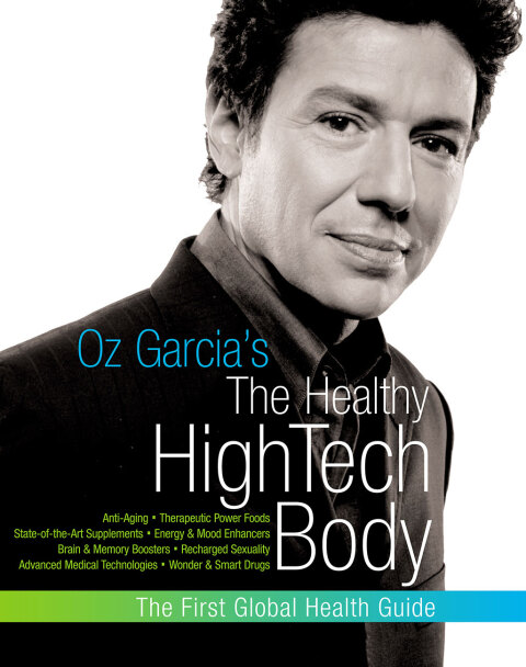 Cover image for book Oz Garcia's The Healthy High-Tech Body