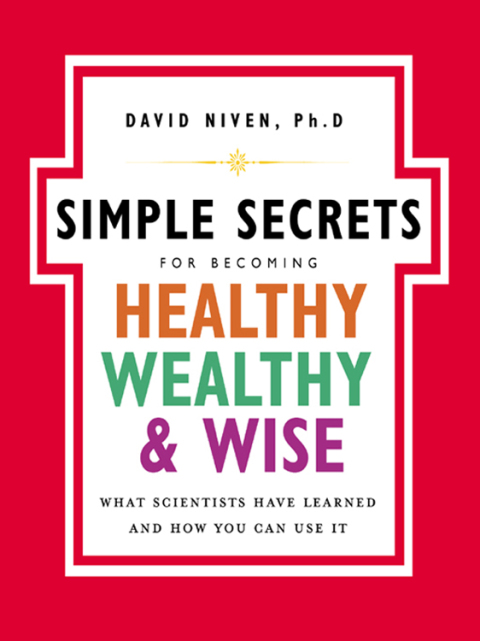 Cover image for book The Simple Secrets for Becoming Healthy, Wealthy, and Wise
