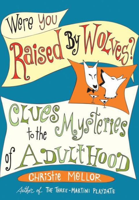 Cover image for book Were You Raised by Wolves?