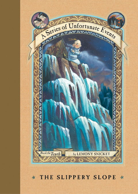 Cover image for book A Series of Unfortunate Events #10: The Slippery Slope