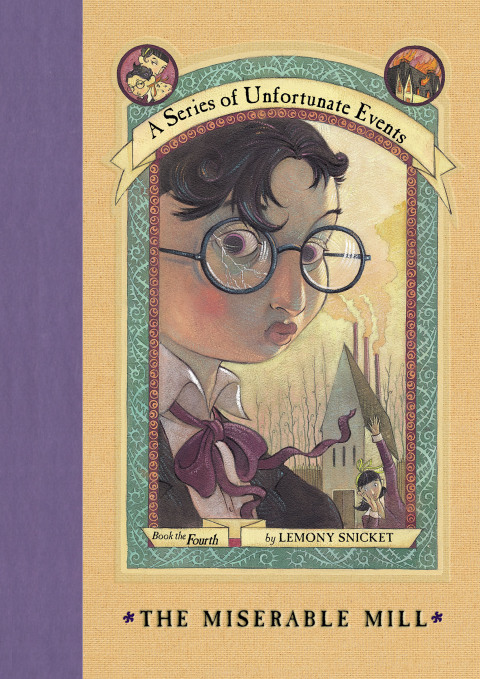 Cover image for book A Series of Unfortunate Events #4: The Miserable Mill
