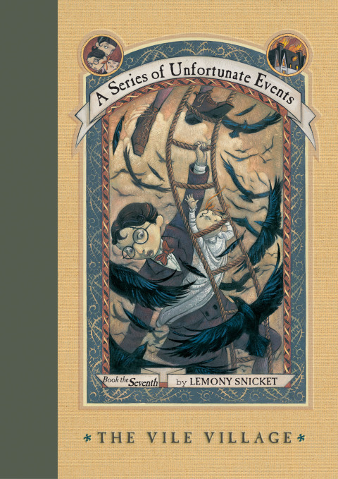 Cover image for book A Series of Unfortunate Events #7: The Vile Village
