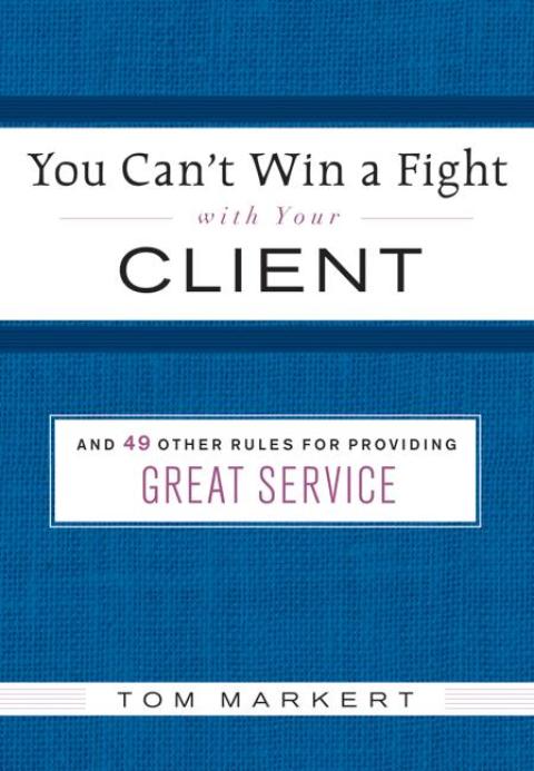 Cover image for book You Can't Win a Fight with Your Client