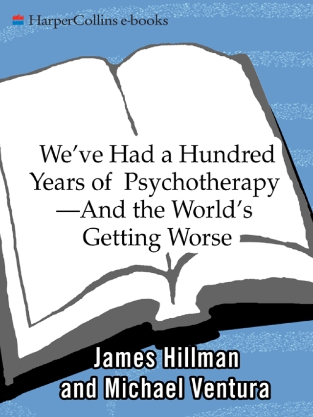 We've Had a Hundred Years of Psychotherapy