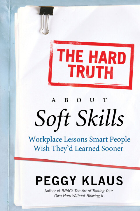 Cover image for book The Hard Truth About Soft Skills