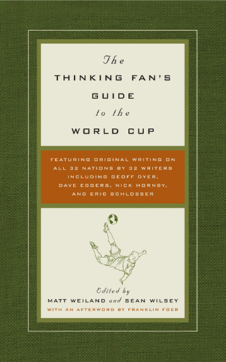 The Thinking Fan's Guide to the World Cup