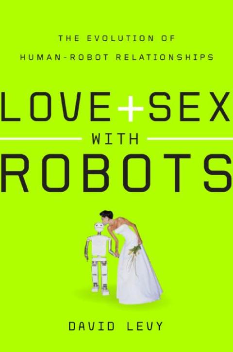 Cover image for book Love and Sex with Robots