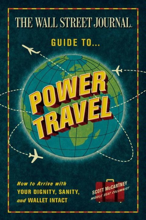 Cover image for book The Wall Street Journal Guide to Power Travel