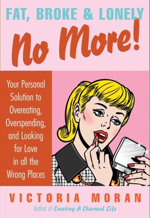 Cover image for book Fat, Broke & Lonely No More