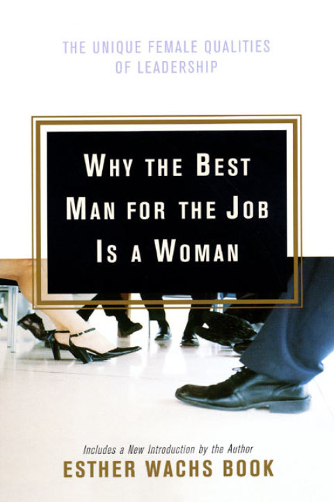 Cover image for book Why the Best Man for the Job Is a Woman