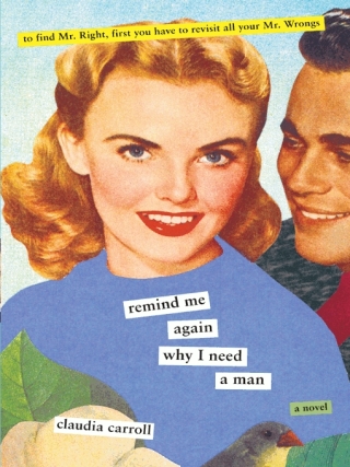 Remind Me Again Why I Need A Man
