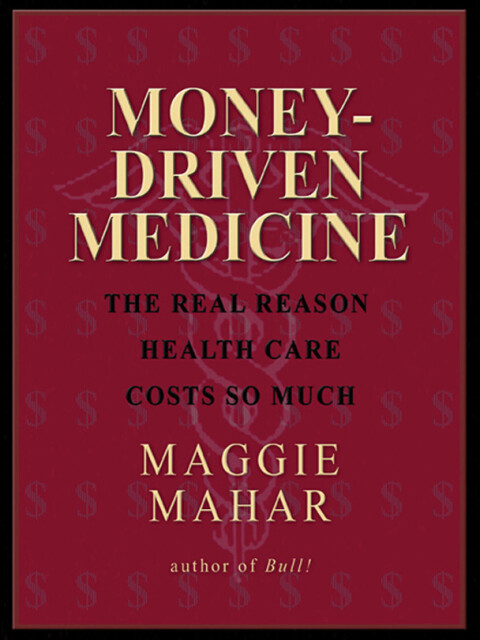 Cover image for book Money-Driven Medicine