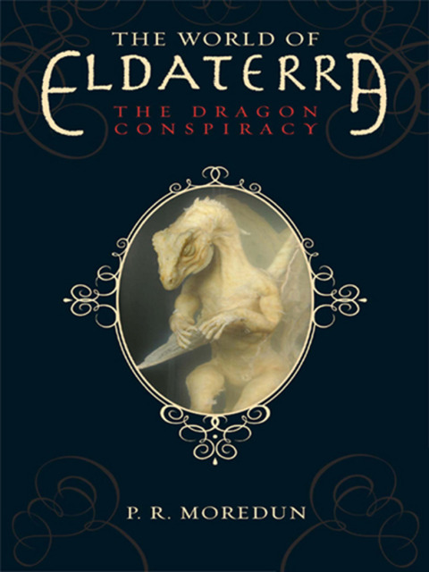 Cover image for book The World of Eldaterra, Volume One: The Dragon Conspiracy