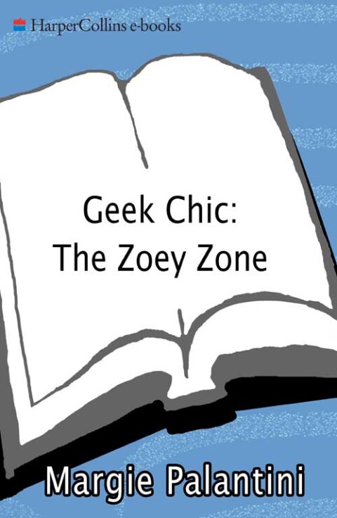 Cover image for book Geek Chic: The Zoey Zone