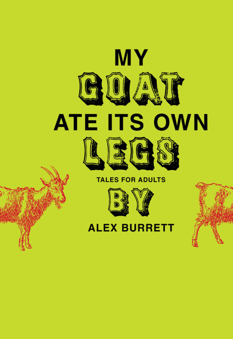 Cover image for book My Goat Ate Its Own Legs