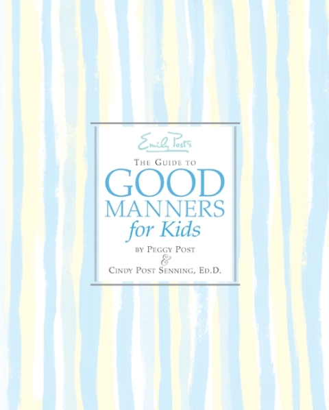 Cover image for book Emily Post's The Guide to Good Manners for Kids