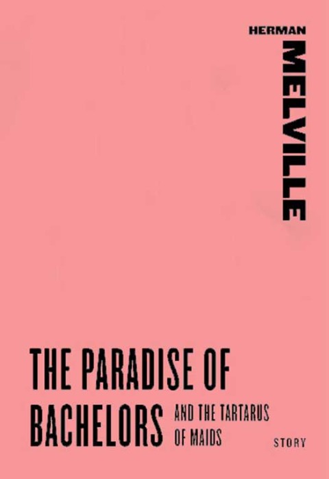 Cover image for book The Paradise of Bachelors and The Tartarus of Maids