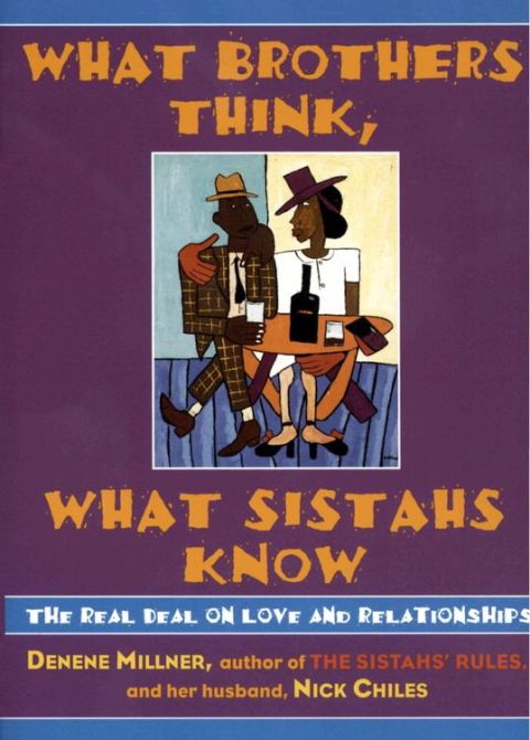 Cover image for book What Brothers Think, What Sistahs Know