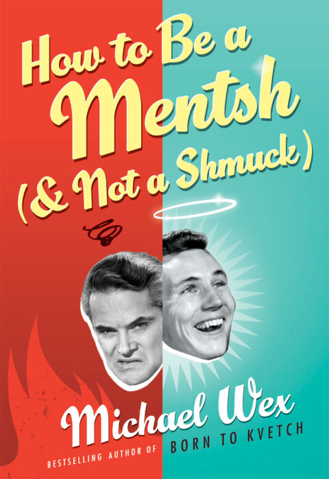 Cover image for book How to Be a Mentsh (and Not a Shmuck)