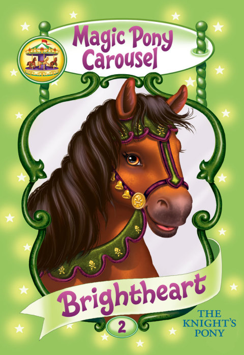 Cover image for book Magic Pony Carousel #2: Brightheart the Knight's Pony