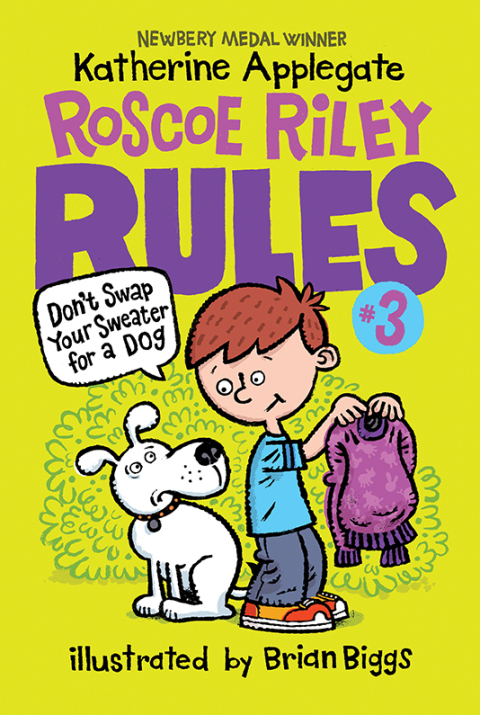 Cover image for book Roscoe Riley Rules #3: Don't Swap Your Sweater for a Dog