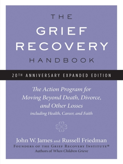 Cover image for book The Grief Recovery Handbook, 20th Anniversary Expanded Edition
