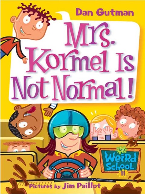 Cover image for book My Weird School #11: Mrs. Kormel Is Not Normal!