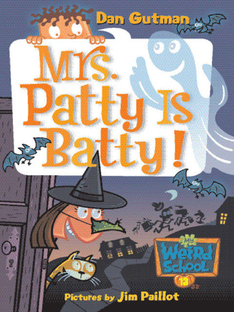 Cover image for book My Weird School #13: Mrs. Patty Is Batty!