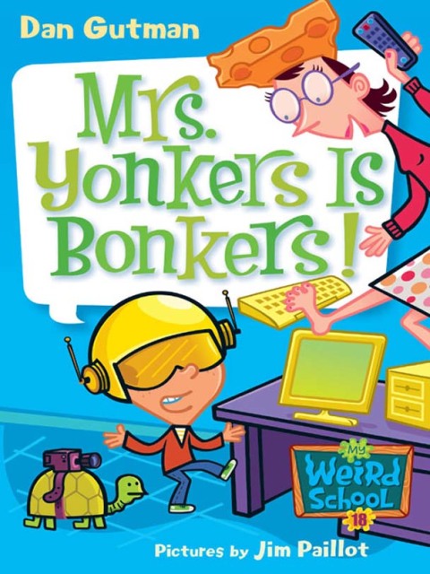 Cover image for book My Weird School #18: Mrs. Yonkers Is Bonkers!