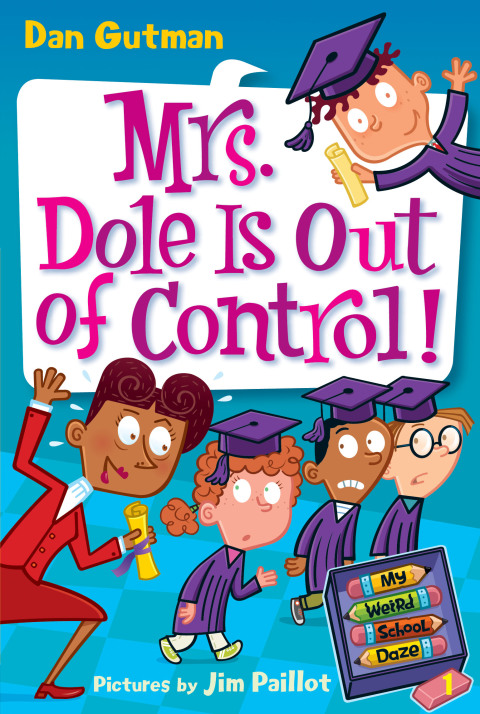 Cover image for book My Weird School Daze #1: Mrs. Dole Is Out of Control!