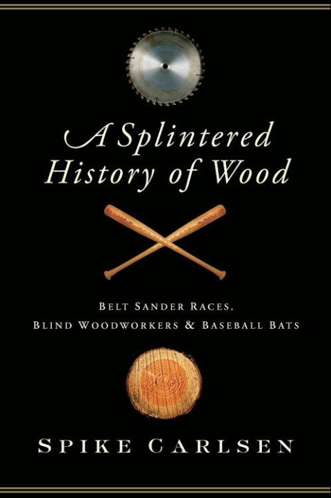 A Splintered History of Wood 