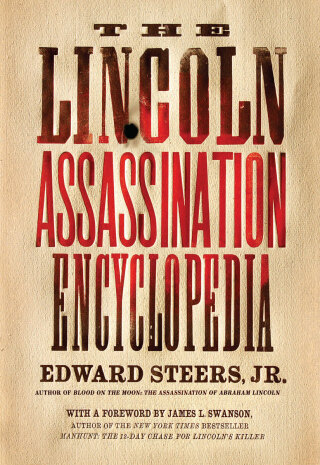 The Lincoln Assassination Encyclopedia