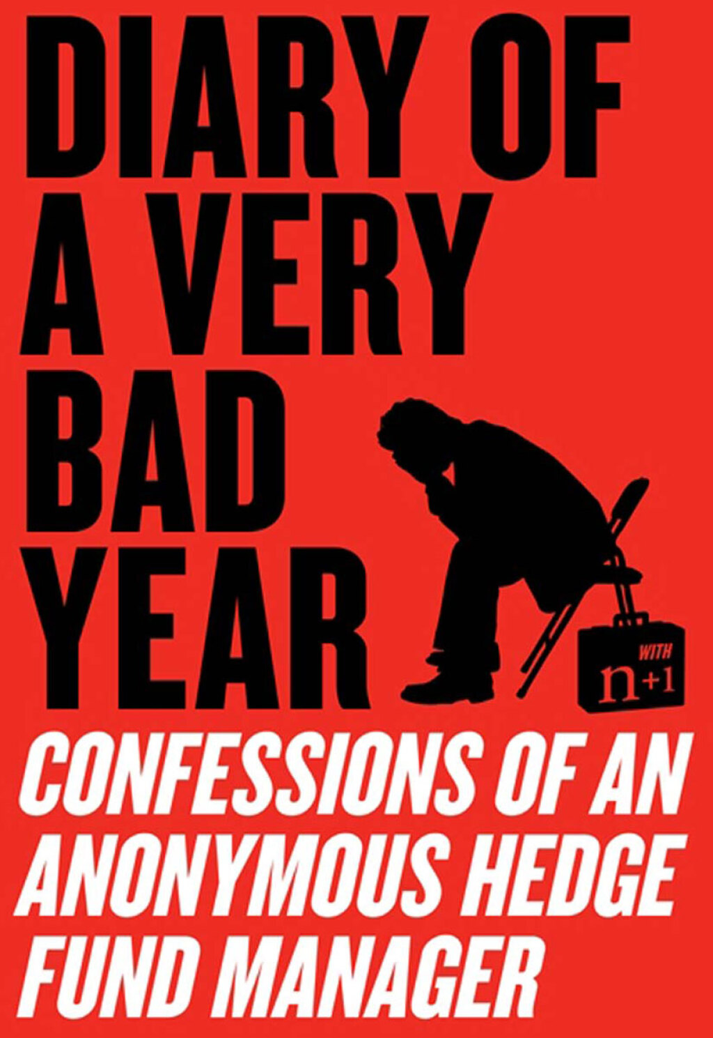 Diary of a Very Bad Year (eBook) - Anonymous Hedge Fund Manager; n 1; Keith Gessen,