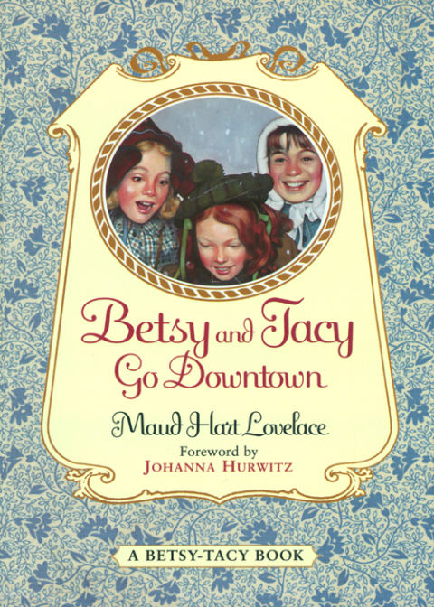 Cover image for book Betsy and Tacy Go Downtown