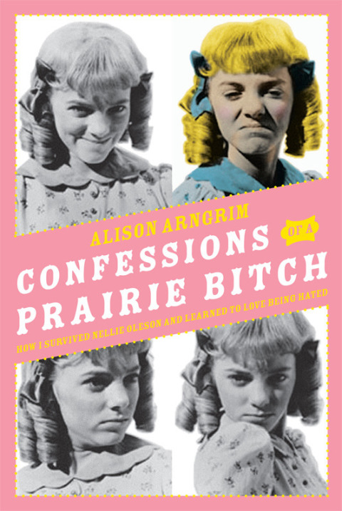 Cover image for book Confessions of a Prairie Bitch