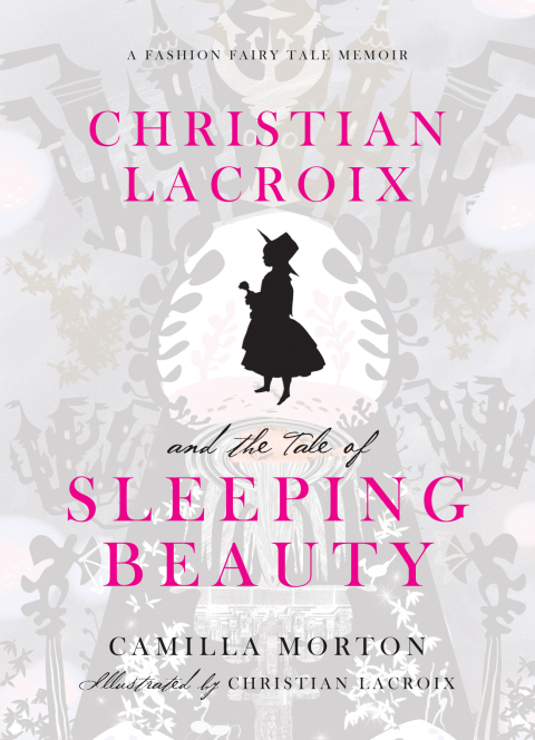 Cover image for book Christian Lacroix and the Tale of Sleeping Beauty