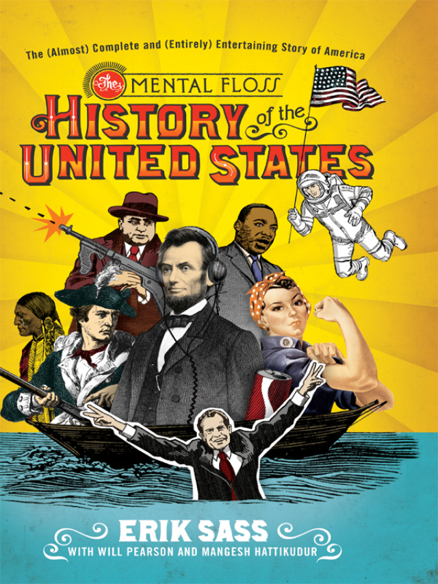 The Mental Floss History of the United States