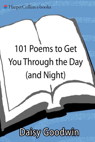 101 Poems to Get You Through the Day (and Night)