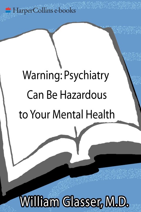 Cover image for book Warning: Psychiatry Can Be Hazardous to Your Mental Health