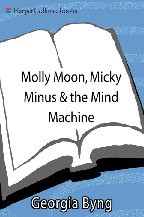 Cover image for book Molly Moon, Micky Minus, & the Mind Machine