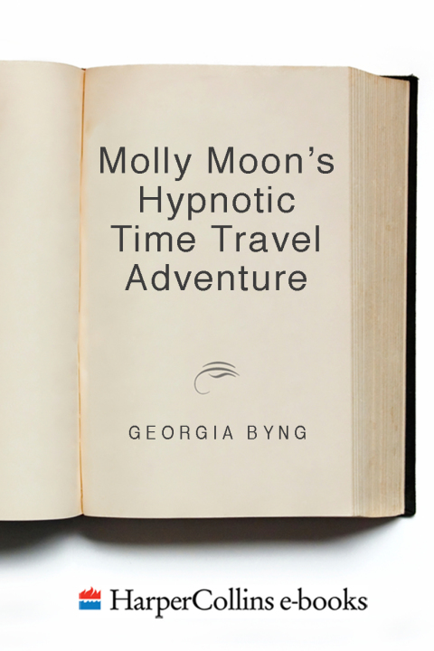 Cover image for book Molly Moon's Hypnotic Time Travel Adventure