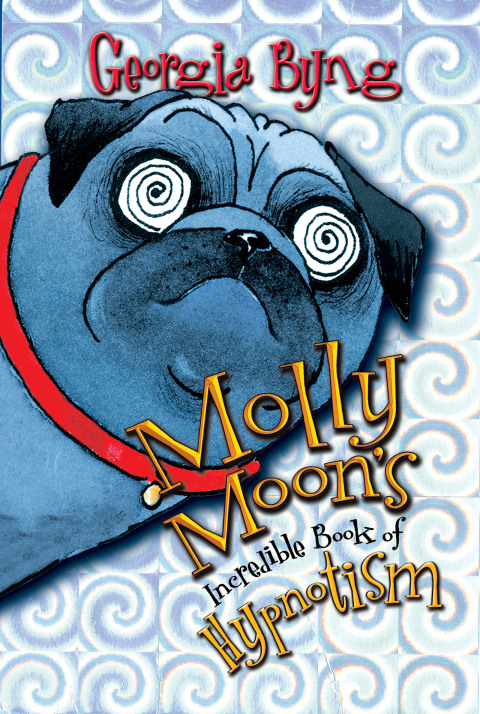 Cover image for book Molly Moon's Incredible Book of Hypnotism