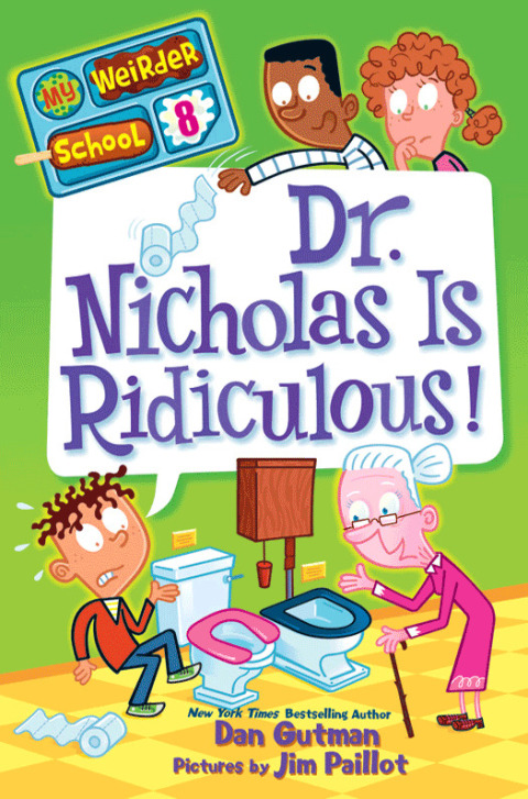 Cover image for book My Weirder School #8: Dr. Nicholas Is Ridiculous!