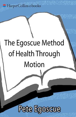 The Egoscue Method of Health Through Motion