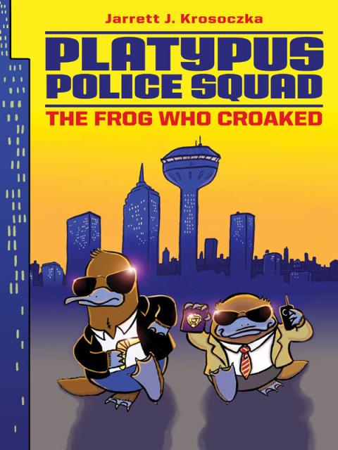 Cover image for book Platypus Police Squad: The Frog Who Croaked