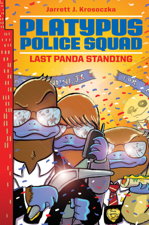 Cover image for book Platypus Police Squad: Last Panda Standing