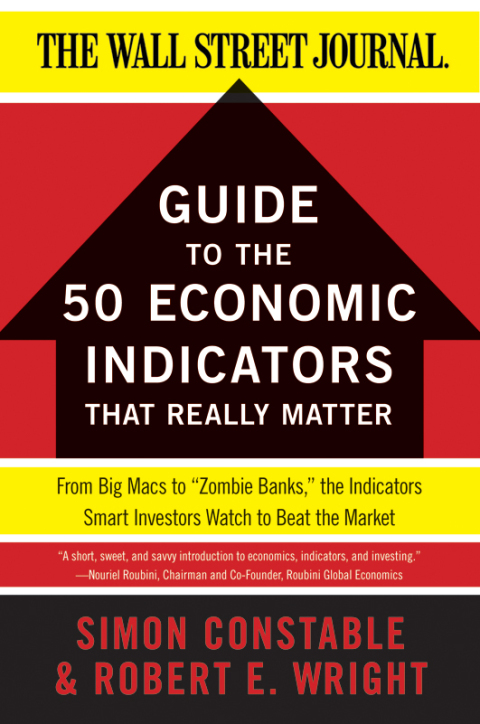 Cover image for book The WSJ Guide to the 50 Economic Indicators That Really Matter