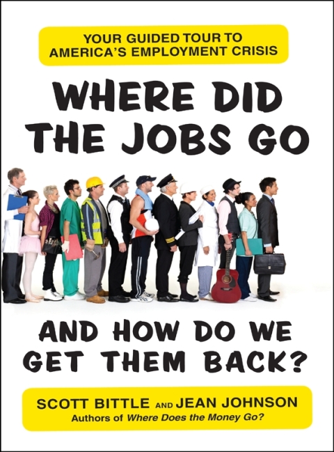 Cover image for book Where Did the Jobs Go--and How Do We Get Them Back?