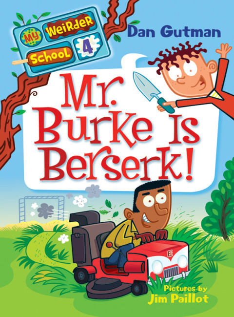Cover image for book My Weirder School #4: Mr. Burke Is Berserk!